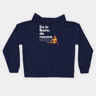 Mi Bosanci dobro znamo Kids Hoodie